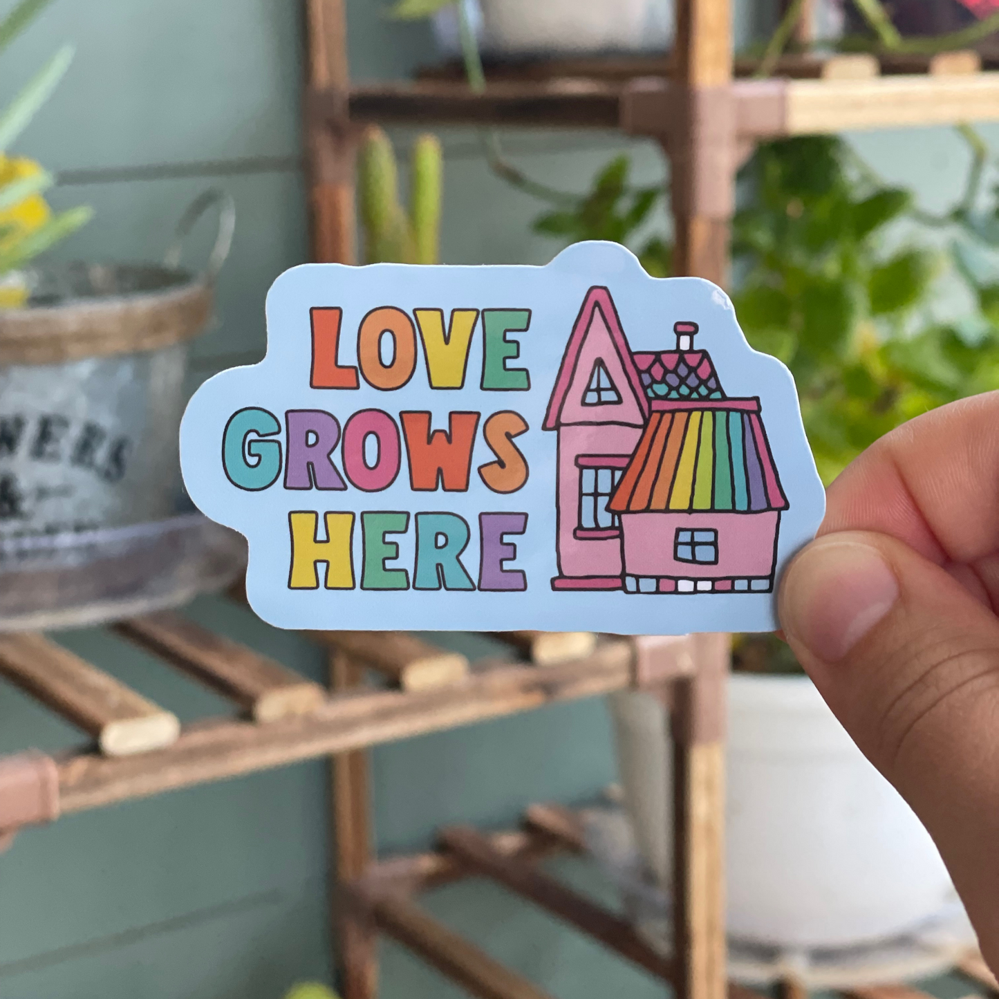 Love Grows Here Sticker