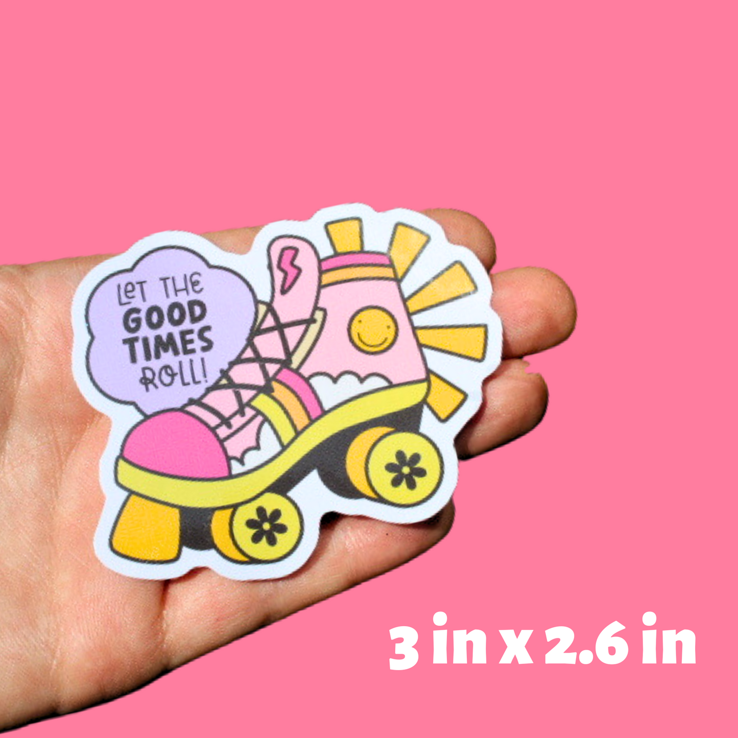 Let the Good Times Roll Skate Sticker