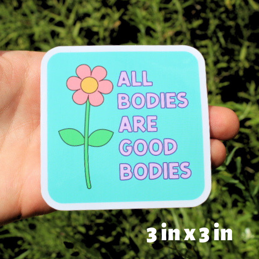 All Bodies Are Good Bodies Sticker