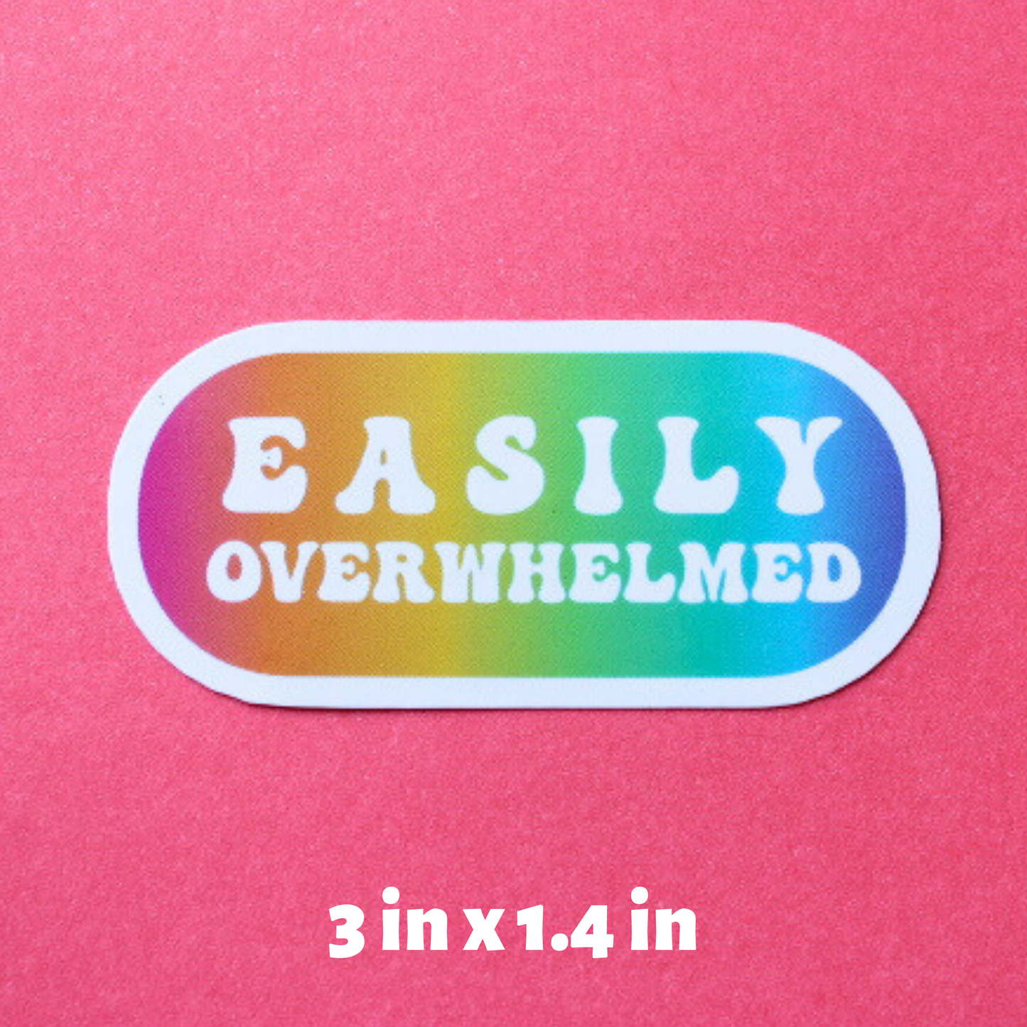 Easily Overwhelmed Sticker
