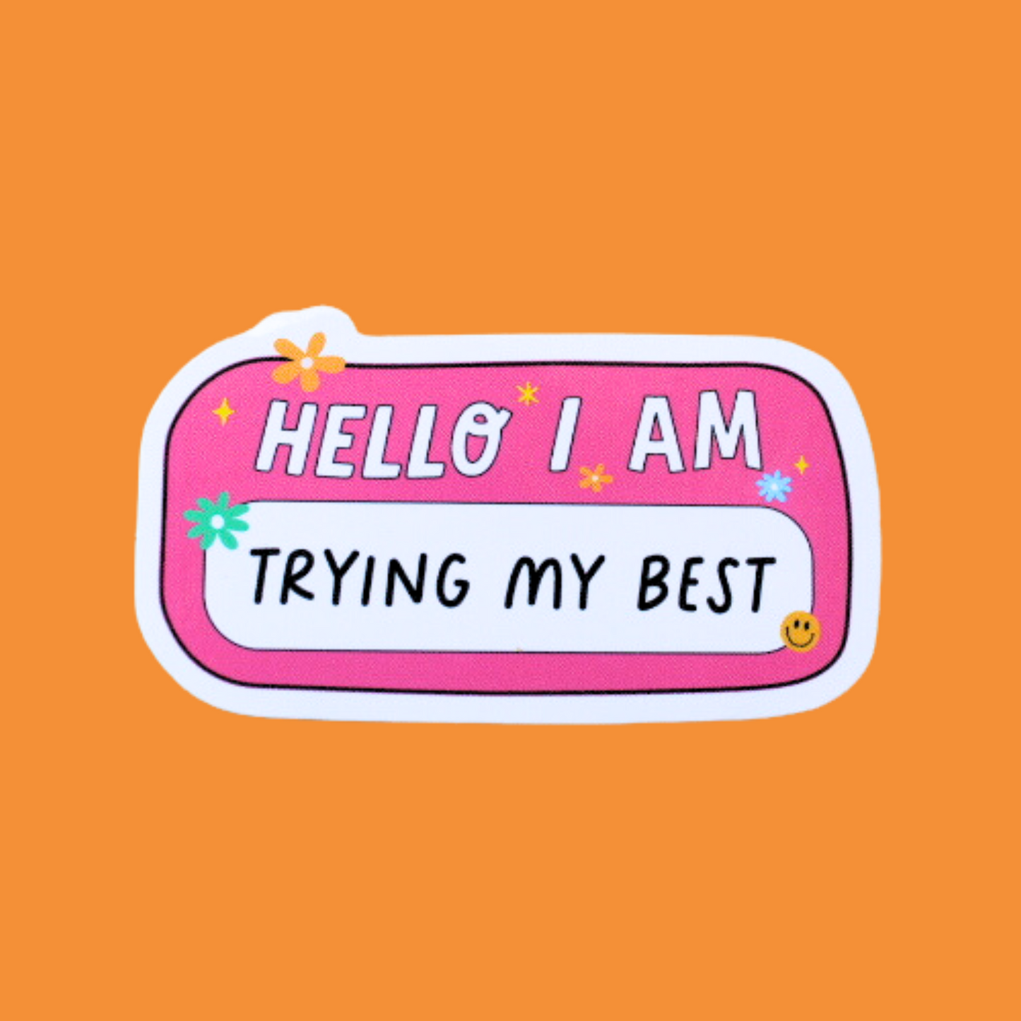 Hello I am Trying My Best Sticker