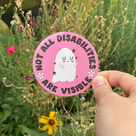 Not All Disabilities Are Visible Sticker