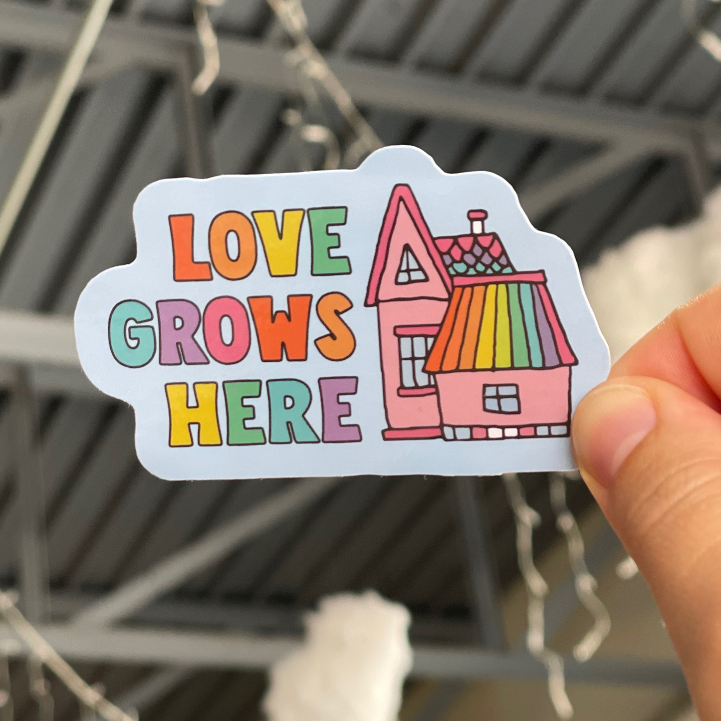 Love Grows Here Sticker