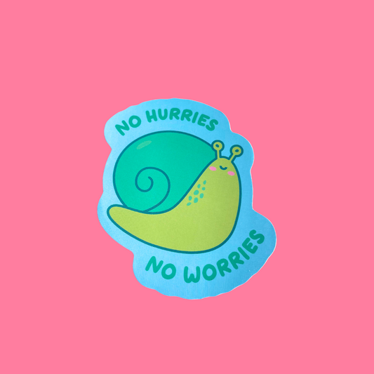 No Hurries No Worries Sticker