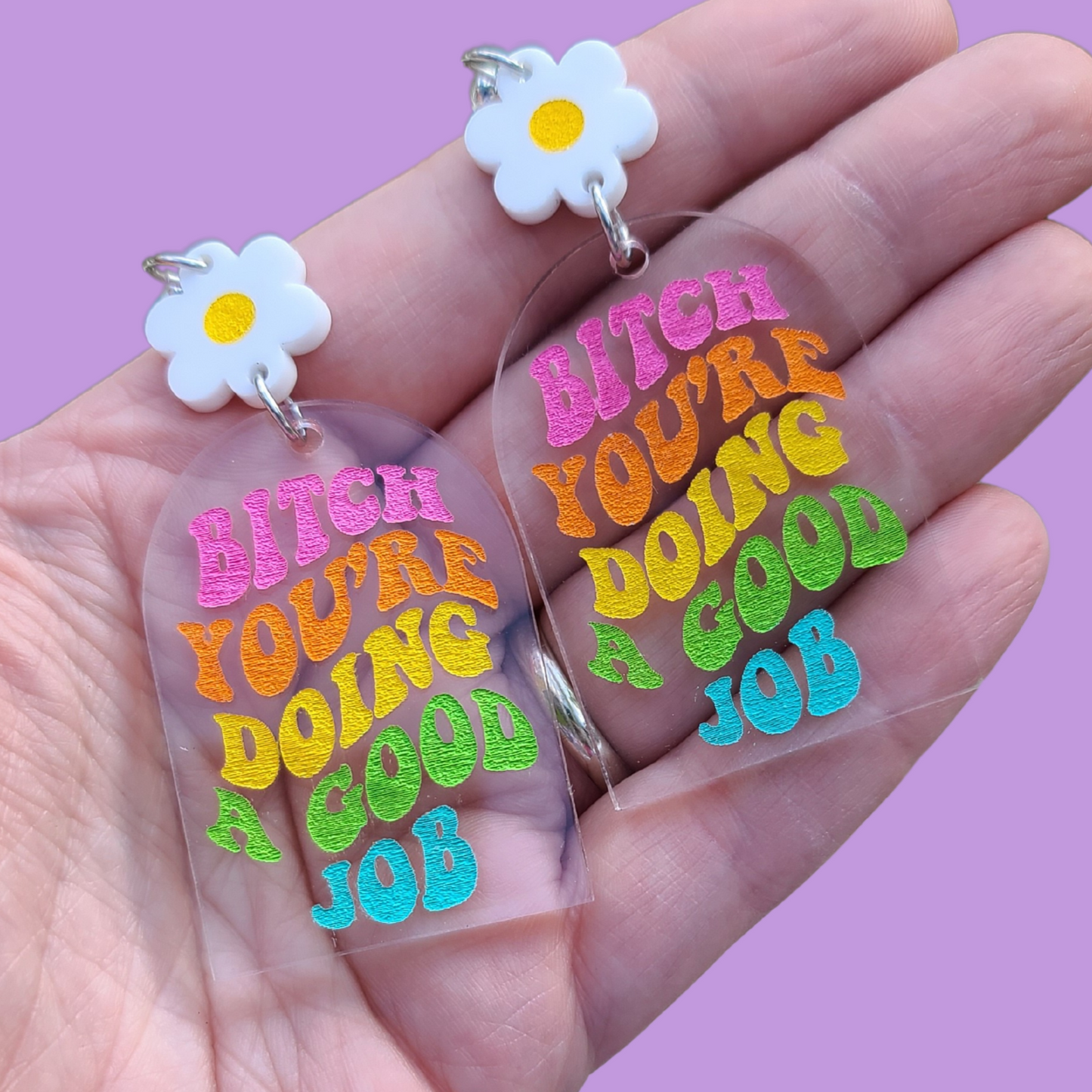 Bitch You're Doing A Good Job - Laser Cut Earrings