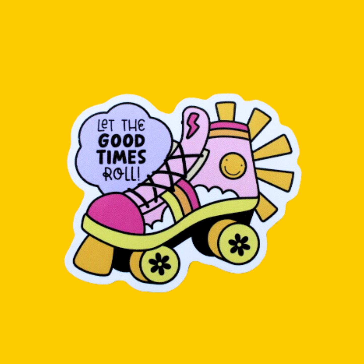 Let the Good Times Roll Skate Sticker