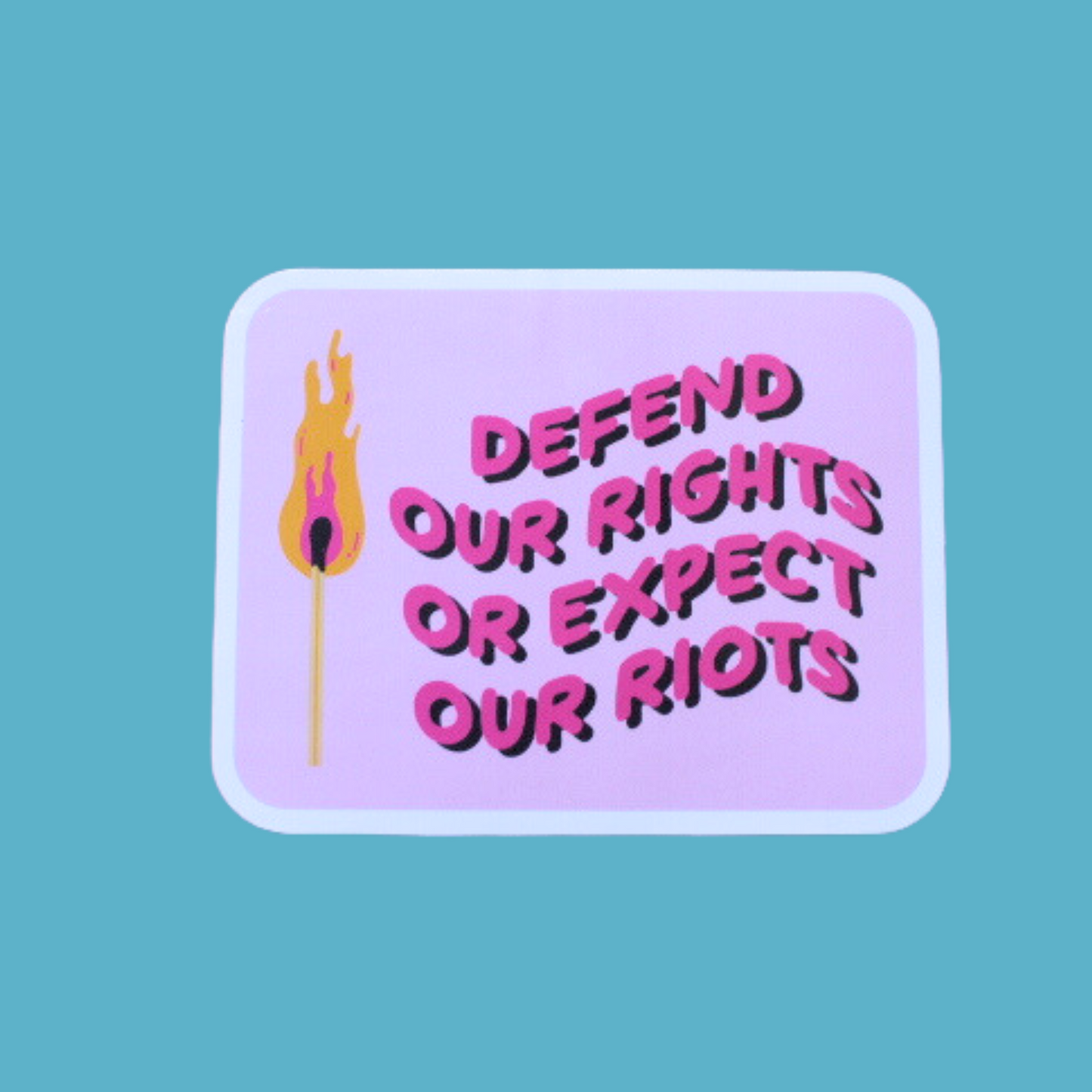 Defend Our Rights Or Expect Our Riots Sticker