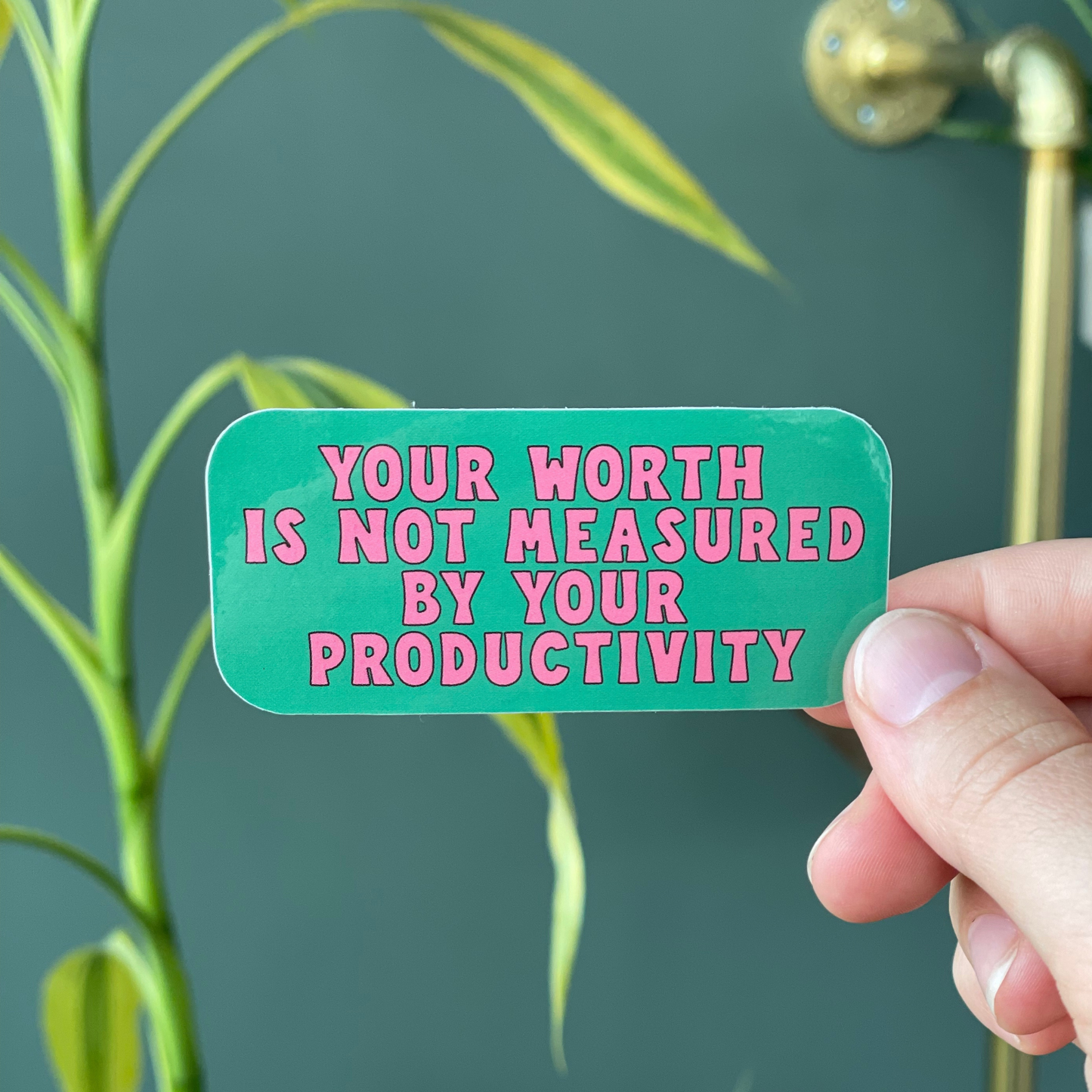 Your Worth Is Not Measured By Your Productivity Sticker