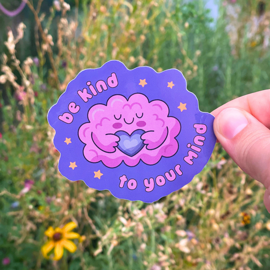 Be Kind To Your Mind Sticker